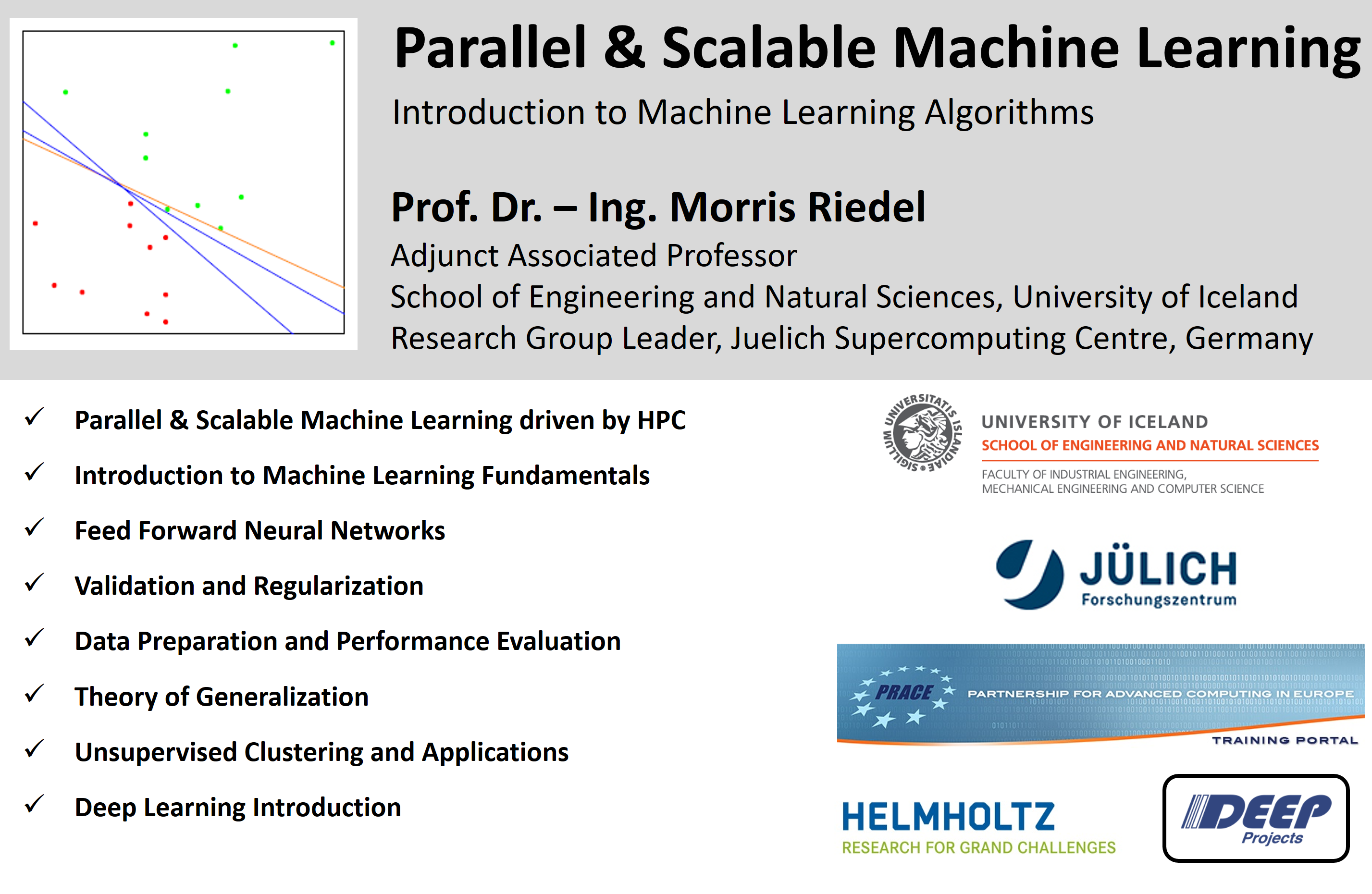Parallel and Scalable Machine Learning Morris Riedel